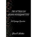 The Attack on Axnan Headquarters: An Espionage Operation