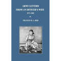 Army Letters From An Officer's Wife: 1871-1888
