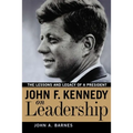John F. Kennedy on Leadership: The Lessons and Legacy of a President - Paperback