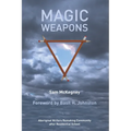 Magic Weapons: Aboriginal Writers Remaking Community After Residential School - Paperback