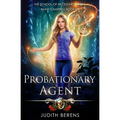 Probationary Agent: School of Necessary Magic: Raine Campbell Book 8 - Paperback