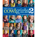 Cowl Girls 2: The Neck's Favorite Knits - Paperback