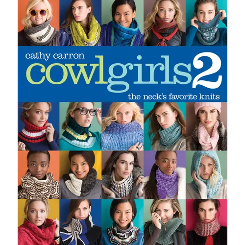 Cowl Girls 2: The Neck's Favorite Knits - Paperback