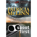 Shoot First (Caught Dead in Wyoming, Book 3) - Paperback