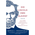 Did Lincoln Own Slaves?: Did Lincoln Own Slaves?: And Other Frequently Asked Questions about Abraham Lincoln