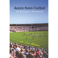 Aussie Rules Football: An Outsider's Perspective - Paperback