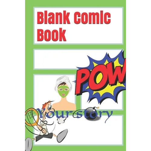Blank Comic Book: Your story - Paperback