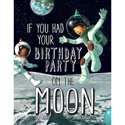 If You Had Your Birthday Party on the Moon - Paperback