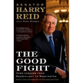 The Good Fight: Hard Lessons from Searchlight to Washington - Paperback