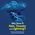 Why Does It Rain, Thunder and Lightning? - Paperback