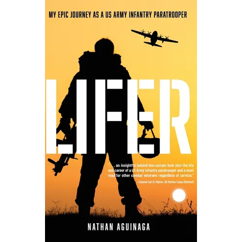 Lifer: My Epic Journey as a US Army Infantry Paratrooper - Hardcover