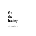 For The Healing - Paperback