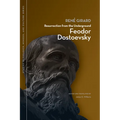 Resurrection from the Underground: Feodor Dostoevsky - Paperback