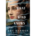 What the Wind Knows - Paperback