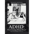 ADHD: Who's Losing Whose Mind? (From a Frazzled Mama's Perspective) - Paperback