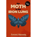 The Moth in the Iron Lung: A Biography of Polio - Paperback
