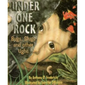 Under One Rock: Bugs, Slugs & Other Ughs - Paperback