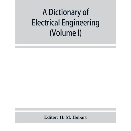 A dictionary of electrical engineering (Volume I) - Paperback