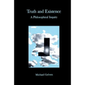 Truth and Existence: A Philosophical Inquiry - Paperback