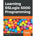 Learning RSLogix 5000 Programming: Building PLC solutions with Rockwell Automation and RSLogix 5000 - Paperback