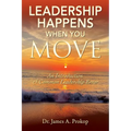 Leadership Happens When You Move: An Introduction & Common Leadership Error - Paperback