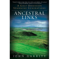 Ancestral Links: A Golf Obsession Spanning Generations - Paperback