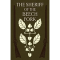The Sheriff of the Beech Fork: A Story of Kentucky