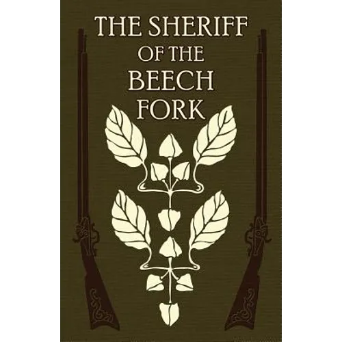 The Sheriff of the Beech Fork: A Story of Kentucky