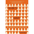 Failure to Disrupt: Why Technology Alone Can't Transform Education - Paperback