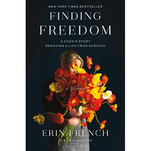 Finding Freedom: A Cook's Story; Remaking a Life from Scratch - Hardcover
