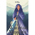 The Warrior Midwife - Paperback