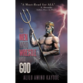 The Men Who Wrestle with God - Paperback