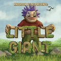 Little Giant: Environmentally Aware Giant Befriends Open Minded Girl in this Picture Book Fantasy Adventure - Paperback