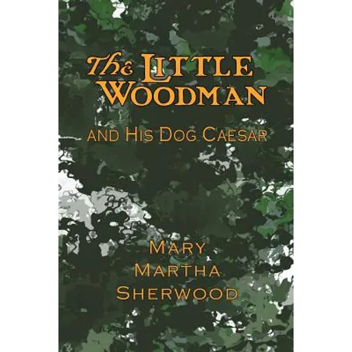The Little Woodman and His Dog Caesar - Paperback
