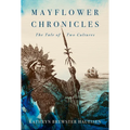 Mayflower Chronicles: The Tale of Two Cultures - Paperback