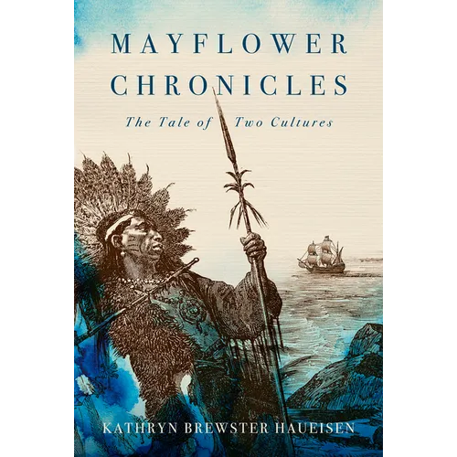 Mayflower Chronicles: The Tale of Two Cultures - Paperback