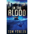 In the Blood: A C.T. Ferguson Crime Novel - Hardcover