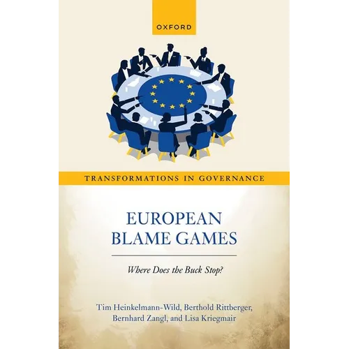 European Blame Games: Where Does the Buck Stop? - Hardcover
