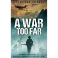 A War Too Far: A Vietnam War Novel