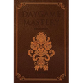 Daygame Mastery - Pocket - Paperback