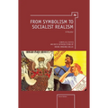 From Symbolism to Socialist Realism: A Reader - Hardcover