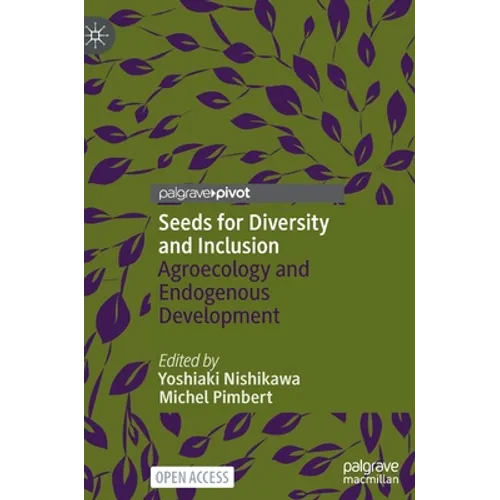 Seeds for Diversity and Inclusion: Agroecology and Endogenous Development - Hardcover