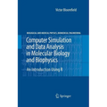 Computer Simulation and Data Analysis in Molecular Biology and Biophysics: An Introduction Using R - Paperback
