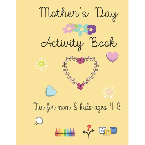 Mother's Day Activity Book: Fun Mother's Day Activity Book for mom and kids - Paperback