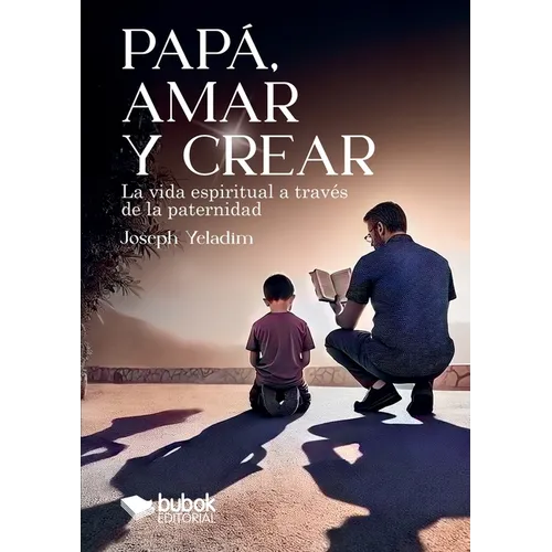 Papá, amar y crear - Paperback
