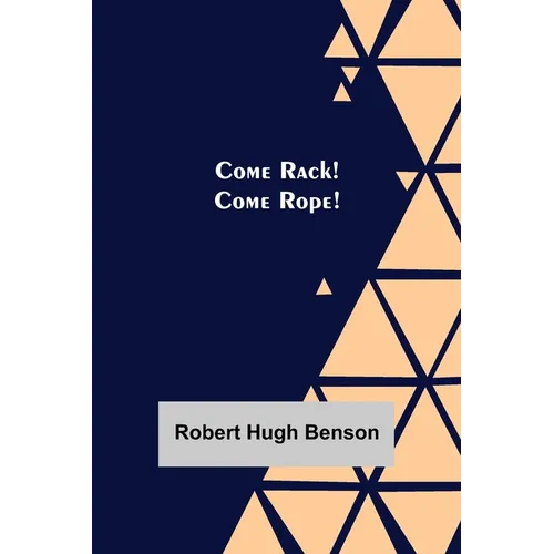 Come Rack! Come Rope! - Paperback