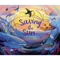Saving the Sun - Hardcover