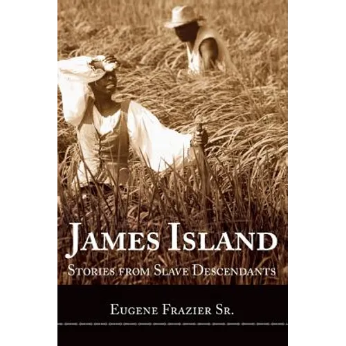 James Island: Stories from Slave Descendants
