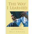 The Way I Learned: Academic Strategies for Regular and Special Education - Paperback