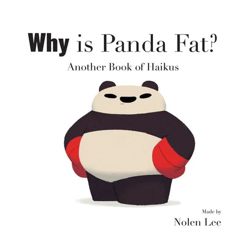 Why is Panda Fat?: Another Book of Haikus - Paperback